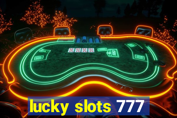 lucky slots 777